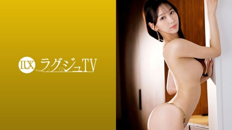 あや 26歳 バレエ講師 ラグジュTV 259LUXU-1858
