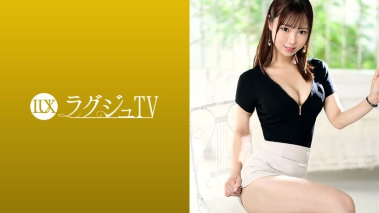 ふう 24歳 受付嬢 ラグジュTV 259LUXU-1869